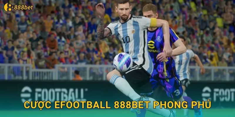 Cược eFootball 888bet Phong Phú