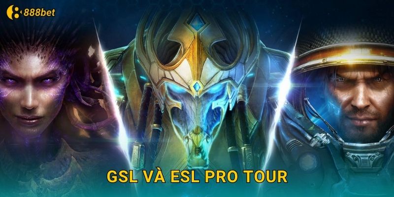 GSL Và ESL Pro Tour
