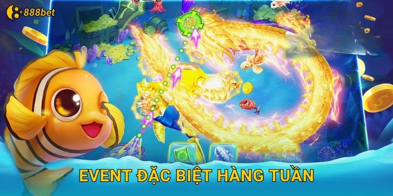 Event Đặc Biệt Hàng Tuần