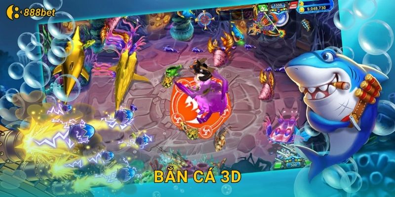 Bắn Cá 3D 888bet Đồ Họa Siêu Nét Full HD