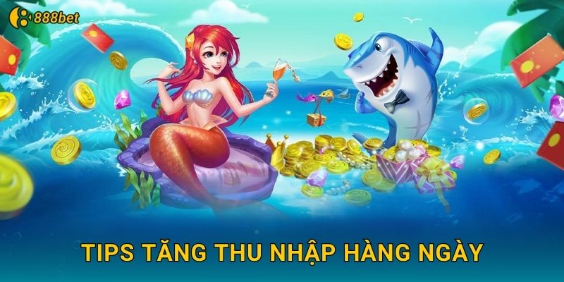 Tips Tăng Thu Nhập Hàng Ngày