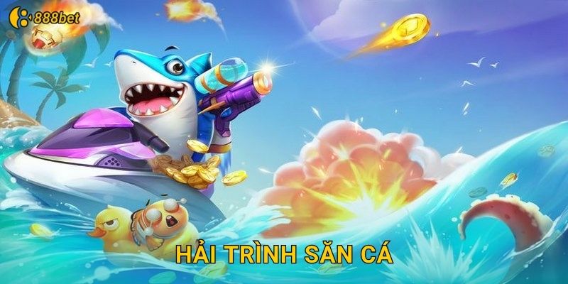 Hải Trình Săn Cá 888bet Vòng Quanh Thế Giới