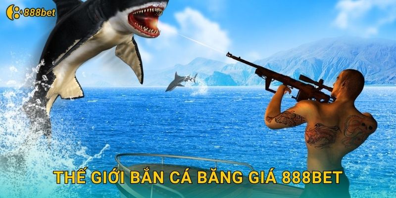 Thế Giới Bắn Cá Băng Giá 888bet