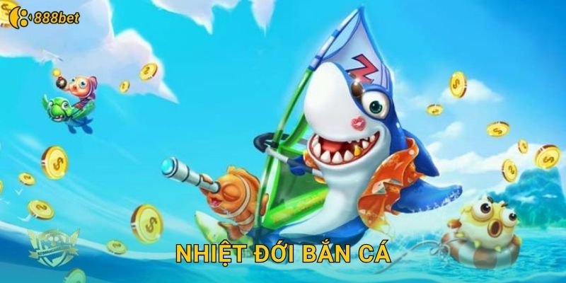 Nhiệt Đới Bắn Cá 888bet Paradise Dưới Nước